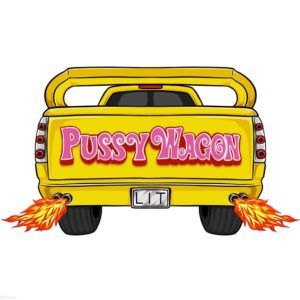 Lit Farms Pussy Wagon