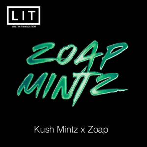 ZOAP MINTZ FULL PACK BY LIT FARMS *Includes Freebie Pack*